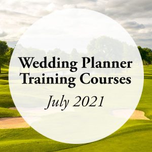 Wedding Planner Training Courses - July 2021